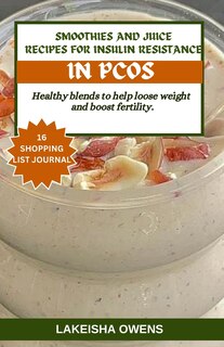 Front cover_Smoothies and Juice Recipes for Insulin Resistance in Pcos