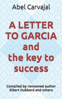 Front cover_A LETTER TO GARCIA and the key to success