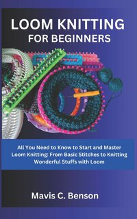 Couverture_Loom Knitting for Beginners