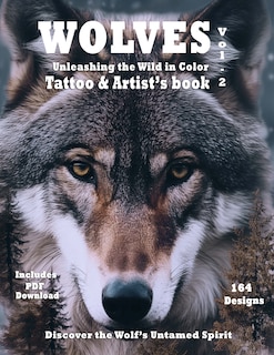 Couverture_Title Wolves Unleashing the Wild in Color - Tattoo and Artist's book Vol. 2