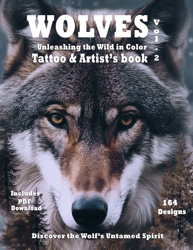 Couverture_Title Wolves Unleashing the Wild in Color - Tattoo and Artist's book Vol. 2