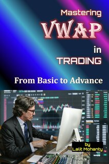 Front cover_VWAP trading indicator for beginners by Lalit Mohanty