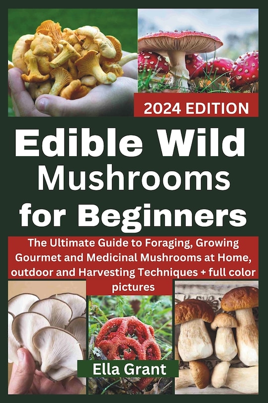 Front cover_Edible Wild Mushrooms for Beginners