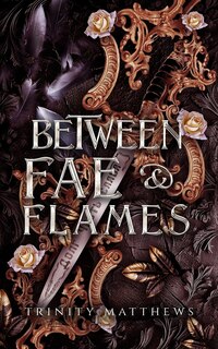 Front cover_Between Fae & Flames