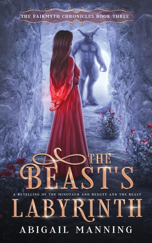 The Beast's Labyrinth: A Retelling of The Minotaur and Beauty and the Beast