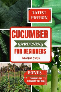 Front cover_Cucumber Gardening for Beginners