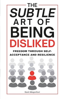 Front cover_The Subtle Art Of Being Disliked