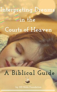 Couverture_Interpreting Dreams in the Courts of Heaven