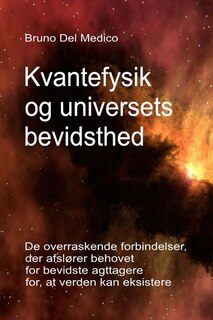 Front cover_Kvantefysik og universets bevidsthed