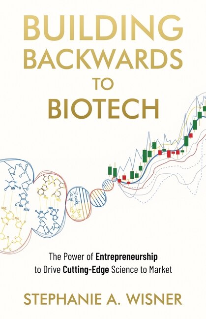 Front cover_Building Backwards to Biotech