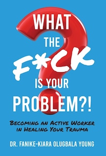 Couverture_What the F*ck Is Your Problem?!