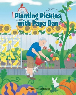 Front cover_Planting Pickles with Papa Dan