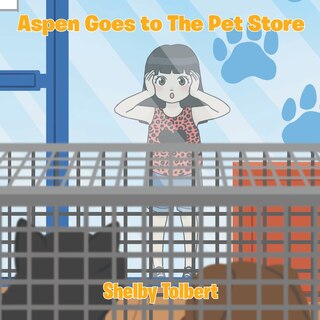 Front cover_Aspen Goes to The Pet Store