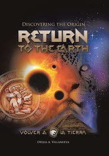 Return To The Earth: Discovering the Origin