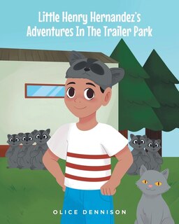 Front cover_Little Henry Hernandez's Adventures In The Trailer Park