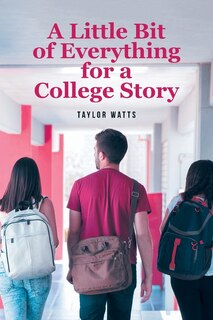 Couverture_A Little Bit of Everything for a College Story