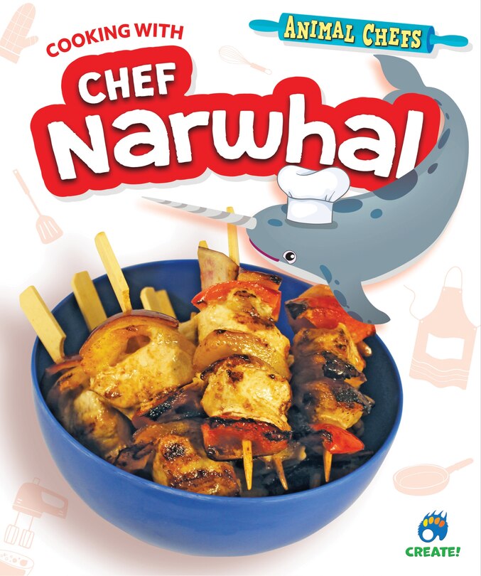 Front cover_Cooking with Chef Narwhal