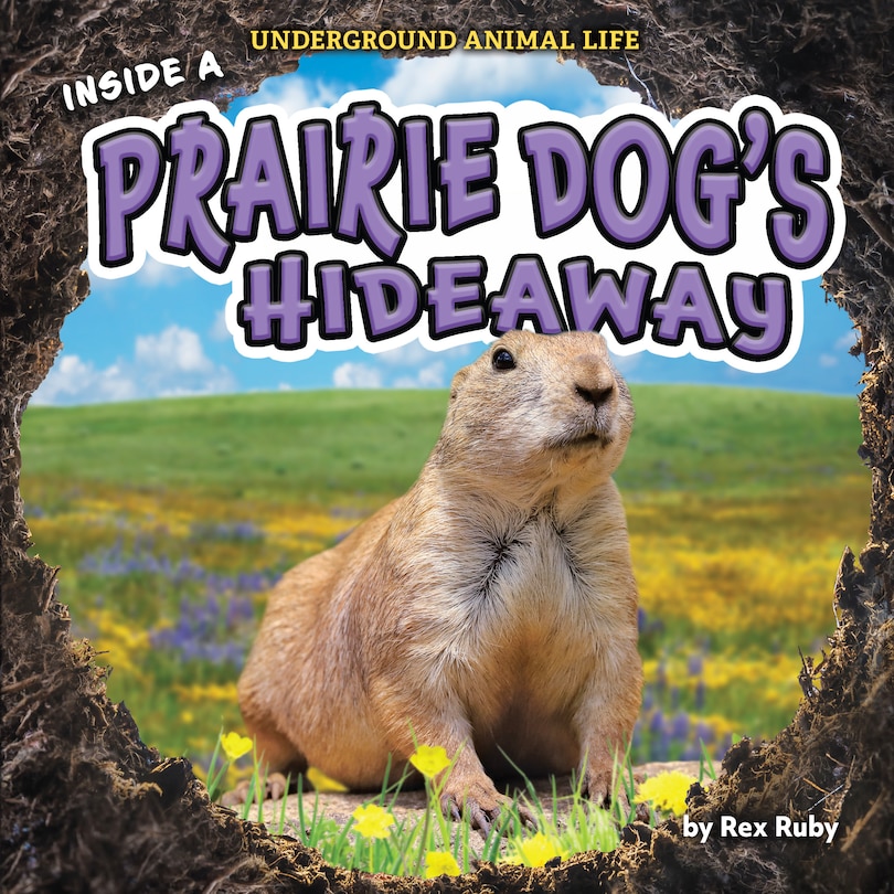 Couverture_Inside a Prairie Dog's Hideaway