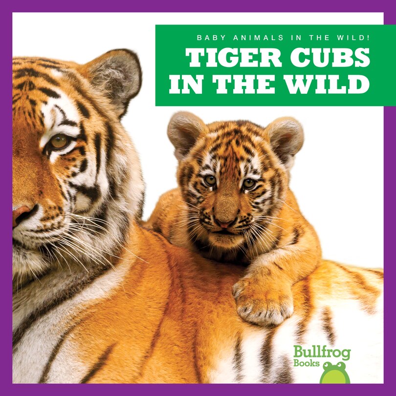 Front cover_Tiger Cubs in the Wild