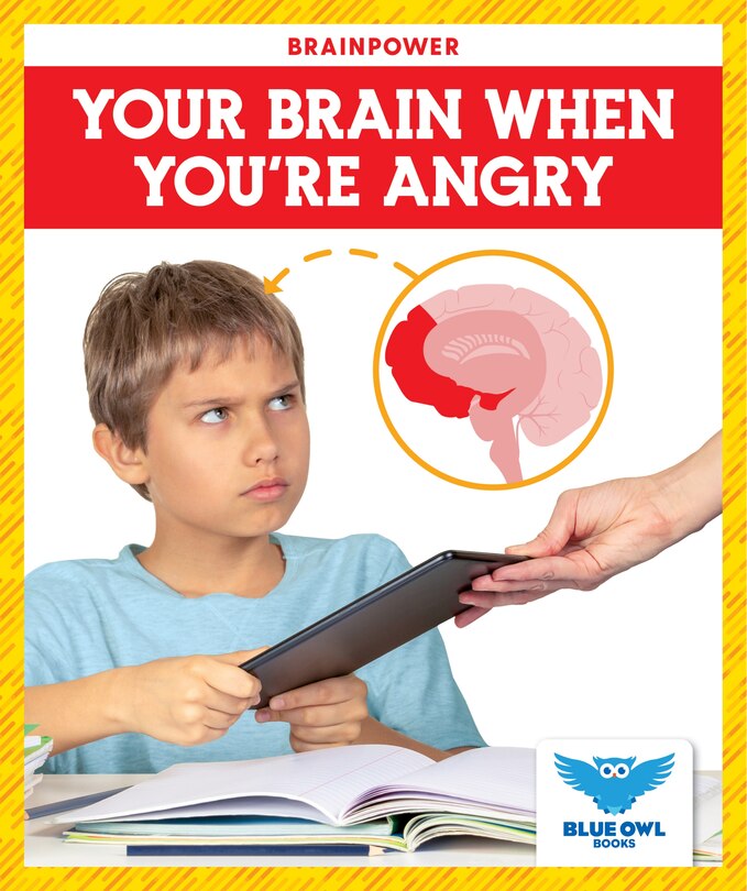 Front cover_Your Brain When You're Angry