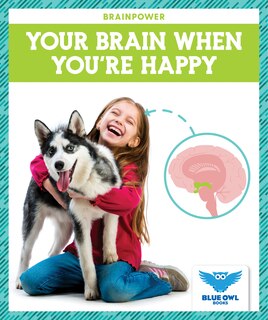 Front cover_Your Brain When You're Happy