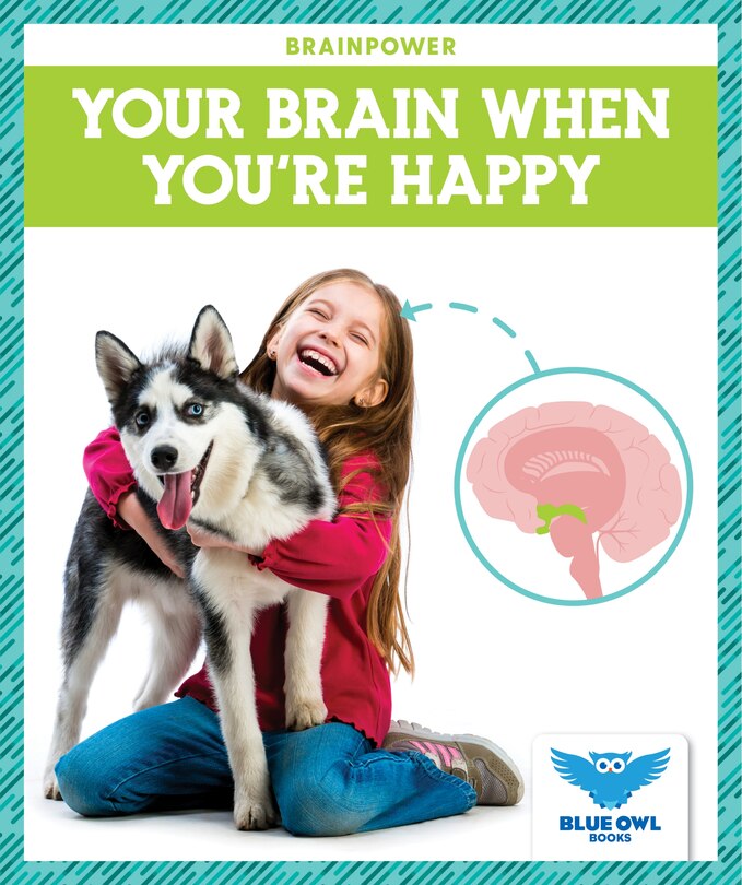 Front cover_Your Brain When You're Happy