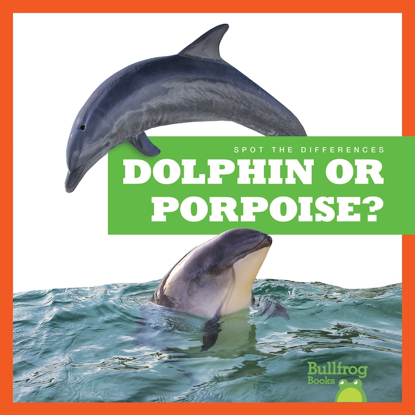 Front cover_Dolphin or Porpoise?