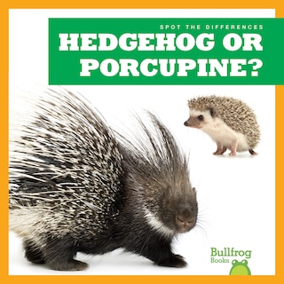 Couverture_Hedgehog or Porcupine?