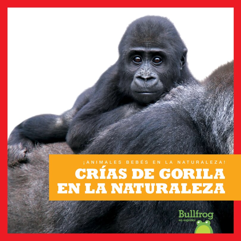 Front cover_Crías de Gorila En La Naturaleza (Gorilla Infants in the Wild)
