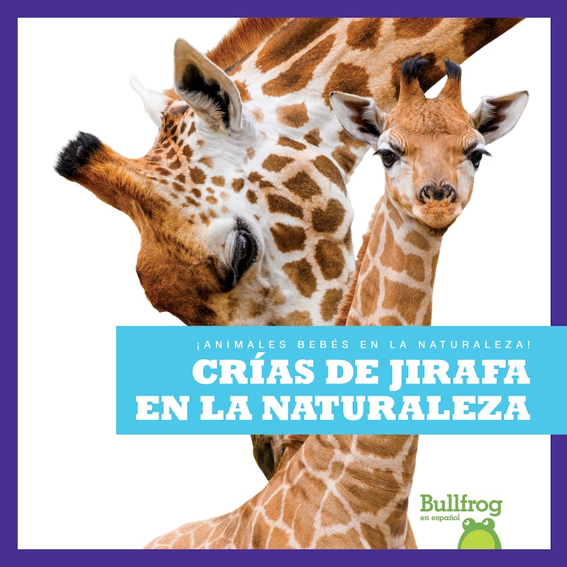 Front cover_Crías de Jirafa En La Naturaleza (Giraffe Calves in the Wild)