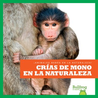Front cover_Crías de Mono En La Naturaleza (Monkey Infants in the Wild)