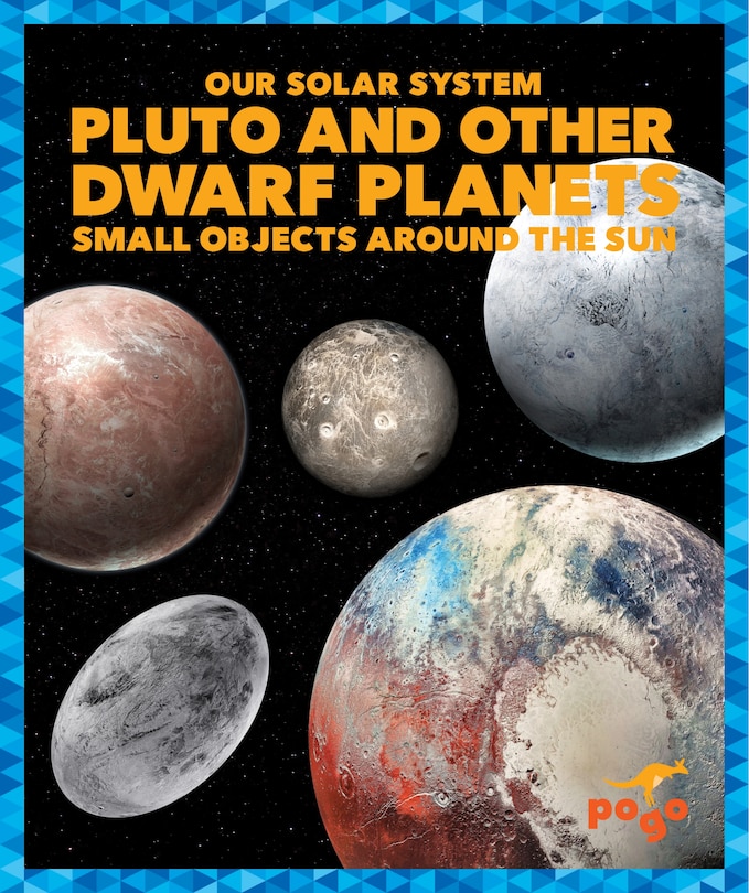 Front cover_Pluto and Other Dwarf Planets: Small Objects Around the Sun