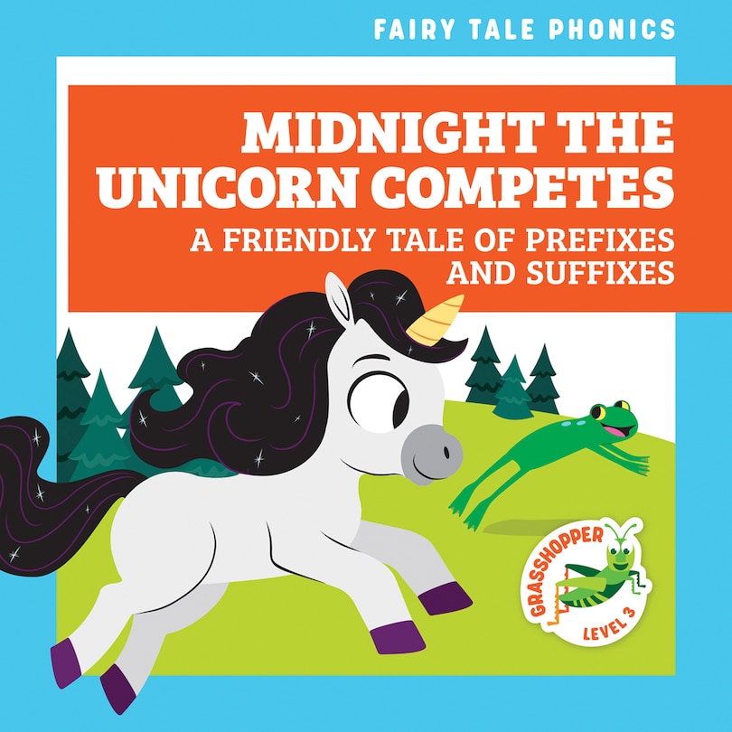 Front cover_Midnight the Unicorn Competes: A Friendly Tale of Prefixes and Suffixes