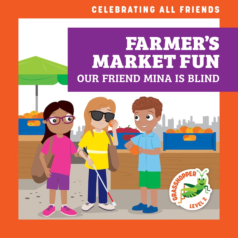 Front cover_Farmer's Market Fun: Our Friend Mina Is Blind
