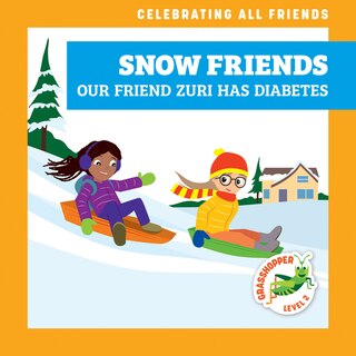 Front cover_Snow Friends: Our Friend Zuri Has Diabetes