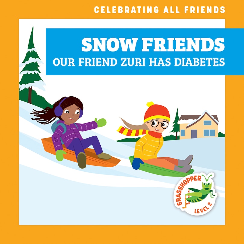 Front cover_Snow Friends: Our Friend Zuri Has Diabetes