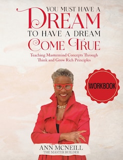 Front cover_You Must have a Dream to have a Dream Come True! WORKBOOK