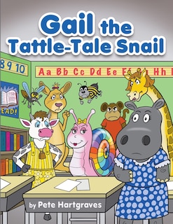 Gail the Tattle-Tale Snail