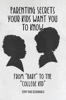 Front cover_Parenting Secrets Your Kids Want You to Know