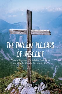 Front cover_The Twelve Pillars of Unbelief