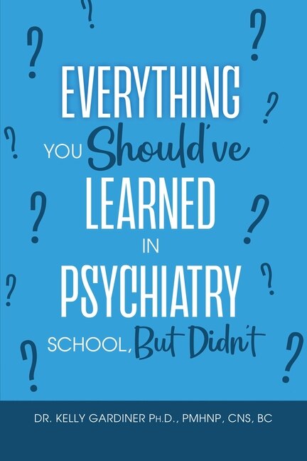 Couverture_Everything You Should've Learned in Psychiatry School, But Didn't