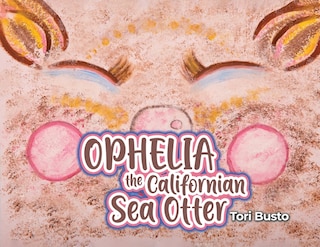 Front cover_Ophelia the Californian Sea Otter