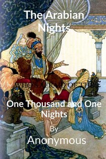 The Arabian Nights: One Thousand and One Nights