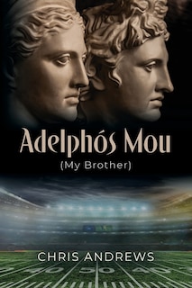 Adelphós Mou: My Brother