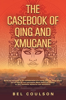 Front cover_The Casebook of Qing and Xmucane