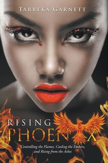 Rising Phoenix: Controlling the Flames, Cooling the Embers and Rising from the Ashes