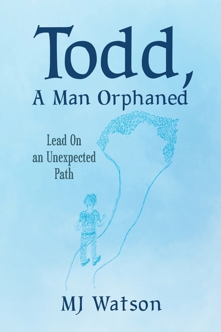 Front cover_Todd, A Man Orphaned
