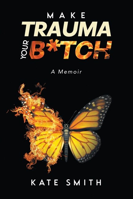 Front cover_Make Trauma Your B*tch