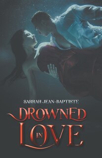 Front cover_Drowned in Love