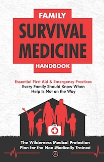 Front cover_Family Survival Medicine Handbook